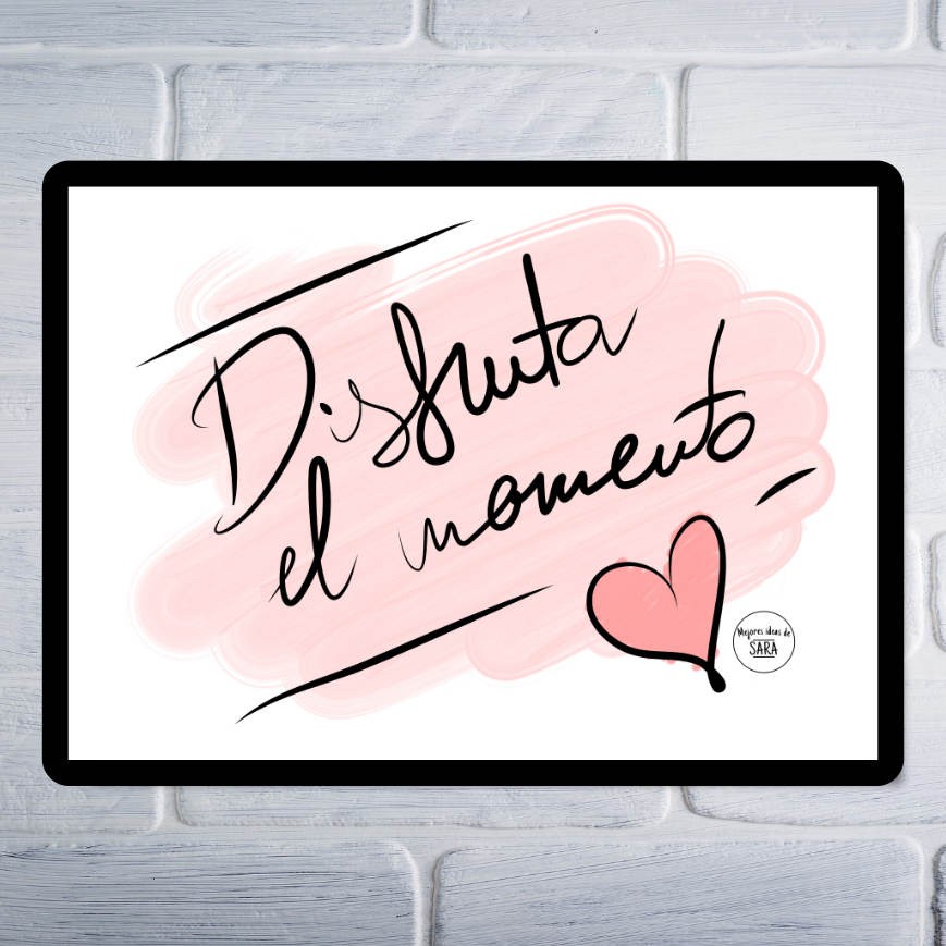 Lámina Decorativa "Disfruta el Momento" para Imprimir